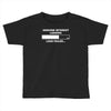 genuine interest loading failed humorous parody insult rude himym fuun Toddler T-shirt