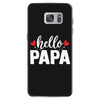 Hello Papa Samsung Galaxy S7