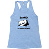 say no to doing things Racerback Tank