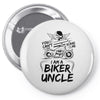 You Cant Scare Me I am Biker Uncle Pin-back button