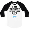 I Am The Best Father's Day Gift Ever Boy 3/4 Sleeve Shirt