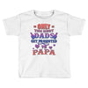 only the best dads get promoted to papa Toddler T-shirt
