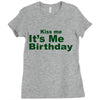 kiss me it's me birthday Ladies Fitted T-Shirt