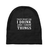 i drink i know Baby Beanies