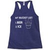 my bucket list beer ice Racerback Tank