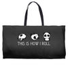 This Is How I Roll Weekender Totes