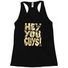 hey you guys Racerback Tank