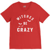 witches be crazy V-Neck Tee