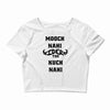 mooch nahi toh kuch nai Crop Top