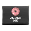 Donut Judge Me Accessory Pouches