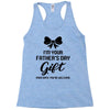I'm Your Father's Day Gift Mom Says You're Welcome Baby Girl Racerback Tank