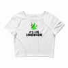 its 420 somewhere Crop Top
