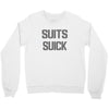 suits suck! t shirt t funny comedy on tv large Crewneck Sweatshirt