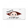 Excuse Me Is It April Yet Baby Boy License Plate