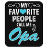 My Favorite People Call Me Opa Mousepad