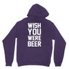 wish you were beer funny Hoodie