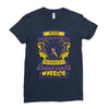 Never Underestimate the Strength of a Bladder Cancer Warrior Being Ladies Fitted T-Shirt