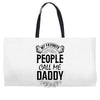 My Favorite People Call Me Daddy Weekender Totes