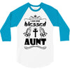 I Am One Blessed Aunt 3/4 Sleeve Shirt