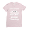logistic operator manager we do precision guess work based on unreliab Ladies Fitted T-Shirt