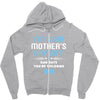 I'm Your Mother's Day Gift Dad Says You're Welcome Baby Boy Zipper Hoodie