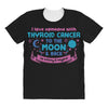 I Love Someone with Thyroid Cancer to The Moon and Back to Infinity All Over Women's T-shirt