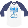 proud dad nurse 3/4 Sleeve Shirt