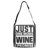 Just One More Wine I Promise Adjustable Strap Totes