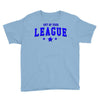 out of your league Youth Tee