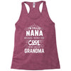 I Am Called Nana... Racerback Tank