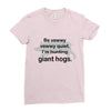 hunting giant hogs Ladies Fitted T-Shirt