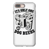 only one in dog beers iPhone 8 Plus