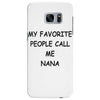 my favorite people call me nana Samsung Galaxy S7 Edge