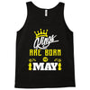 Kings Are Born In May Tank Top