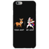 your aunt my aunt iPhone 6/6s Case