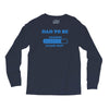 dad to be funny Long Sleeve Shirts