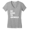 Be Kind To Animals Women's V-Neck T-Shirt