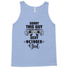 sorry this guy is already taken by a super sexy  october girl Tank Top