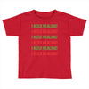 I Need Healing Toddler T-shirt