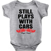 Still Plays With Cars Carpe Viam Baby Bodysuit