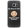 My Mom Is The World's Best Teacher Samsung Galaxy S7 Edge