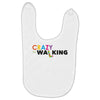 crazy for walking Baby Bibs