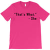 that's what she said quote T-Shirt