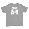 come my way Youth Tee