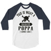 This Is What A Badass Poppa Looks Like 3/4 Sleeve Shirt