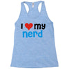 i love my nerd Racerback Tank