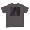once in a while someone amazing comes along Youth Tee