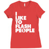 i like to flash people Ladies Fitted T-Shirt