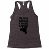 it's only illegal if you get caught Racerback Tank