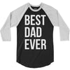 best dad ever 3/4 Sleeve Shirt